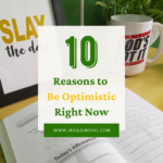 10 Reasons to Be Optimistic Right Now