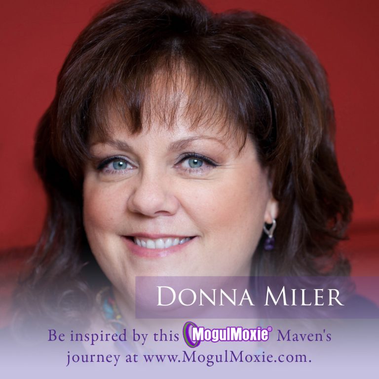 MogulMoxie Maven: Donna Miller - MogulMoxie®