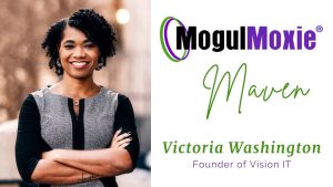 MogulMoxie Maven Spotlight: Victoria Washington