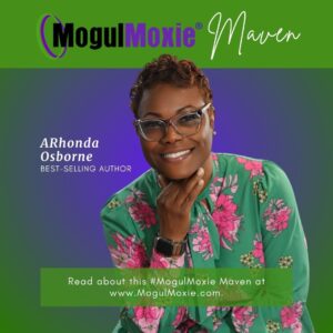 MogulMoxie Maven Spotlight: Arhonda Osborne