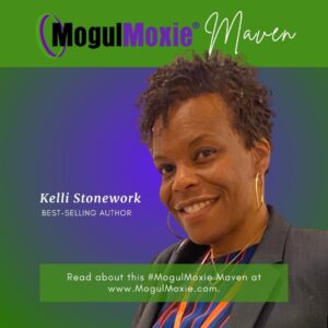 MogulMoxie Maven Spotlight: Kelli Stonework