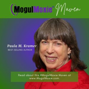 MogulMoxie Maven Spotlight: Paula M. Kramer